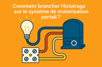 Comment brancher l'éclairage sur le système de motorisation portail