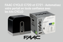 FAAC CYCLO C720 et C721 – Automatisez votre portail en toute confiance avec les kits CYCLO